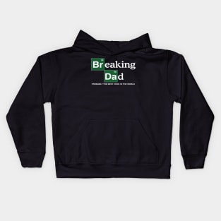 Breaking Dad Probably the Best Cook in the World Kids Hoodie